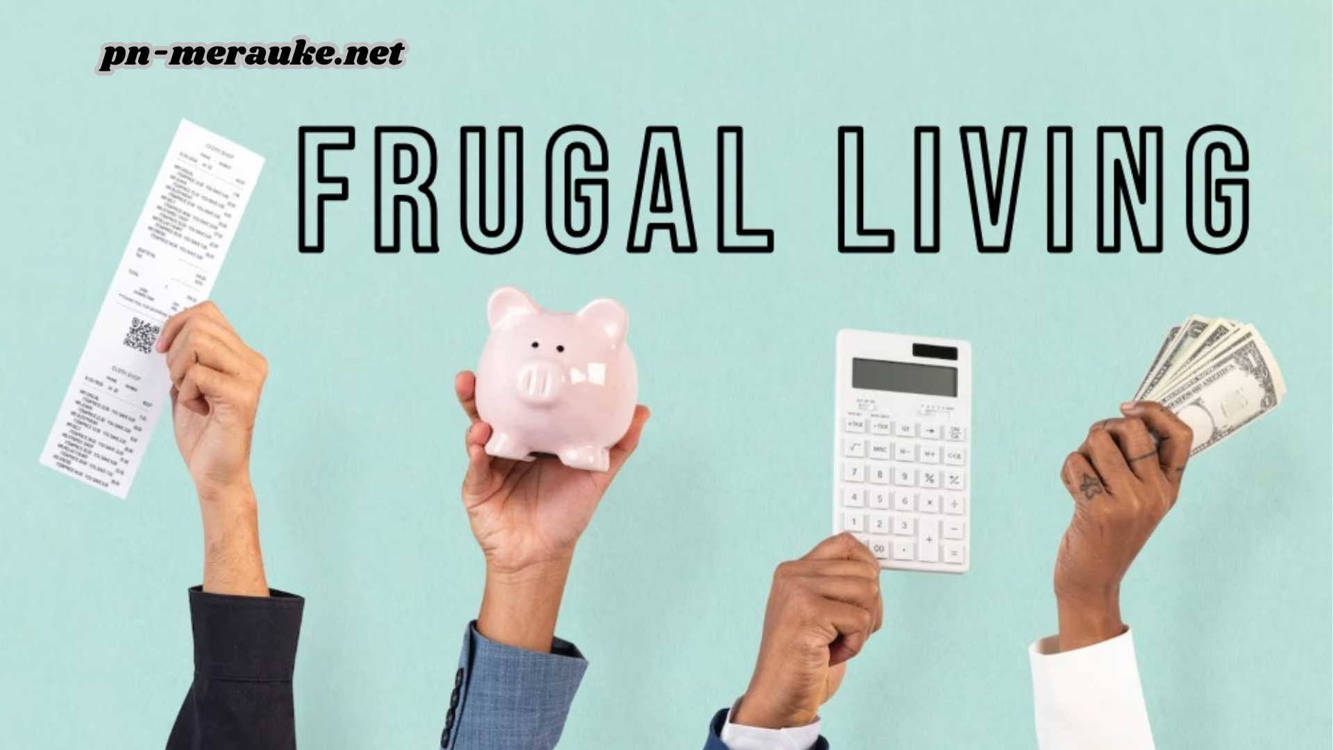 Menerapkan Frugal Living: Gaya Hidup Hemat yang Efektif